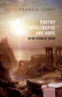 Image for Poetry, catastrophe, and hope in the vision of Isaiah