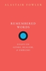 Image for Remembered words  : essays on genre, realism, and emblems