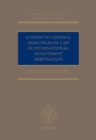 Image for A Guide to General Principles of Law in International Investment Arbitration