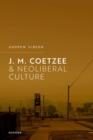 Image for J.M. Coetzee and neoliberal culture