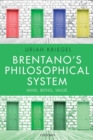 Image for Brentano&#39;s philosophical system  : mind, being, value
