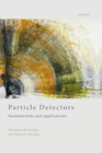 Image for Particle detectors  : fundamentals and applications