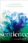 Image for Sentience  : the invention of consciousness