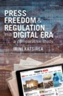 Image for Press Freedom and Regulation in a Digital Era