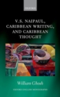 Image for V.S. Naipaul, Caribbean Writing, and Caribbean Thought