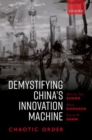Image for Demystifying China&#39;s innovation machine  : chaotic order