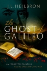 Image for The ghost of Galileo  : in a forgotten painting from the English Civil War