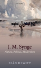 Image for J. M. Synge  : nature, politics, modernism