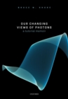 Image for Our changing views of photons  : a tutorial memoir