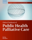 Image for Oxford textbook of public health palliative care