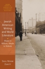 Image for Jewish American writing and world literature  : maybe to millions, maybe to nobody