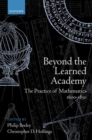 Image for Beyond the learned academy  : the practice of mathematics, 1600-1850