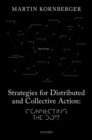 Image for Strategies for distributed and collective action  : connecting the dots