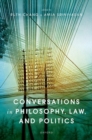 Image for Conversations in philosophy, law, and politics