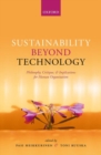 Image for Sustainability beyond technology  : philosophy, critique, and implications for human organization