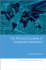 Image for The political economy of investment arbitration