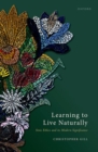 Image for Learning to live naturally  : Stoic ethics and its modern significance