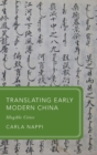 Image for Translating early modern China  : illegible cities