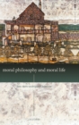 Image for Moral Philosophy and Moral Life