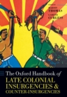 Image for The Oxford handbook of late colonial insurgencies and counter-insurgencies