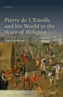 Image for Pierre de L&#39;Estoile and his world in the wars of religion
