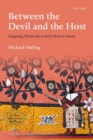 Image for Between the devil and the host  : imagining witchcraft in early modern Poland