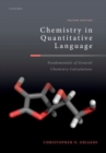 Image for Chemistry in quantitative language  : fundamentals of general chemistry calculations