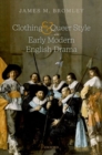 Image for Clothing and Queer Style in Early Modern English Drama