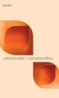 Image for Oxford studies in normative ethicsVolume 10