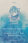Image for Rhythms of feeling in Edward Lear, T.S. Eliot, and Stevie Smith