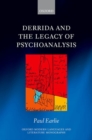 Image for Derrida and the legacy of psychoanalysis