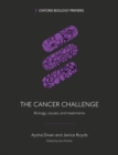 Image for The Cancer Challenge : Biology, causes, and treatments