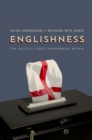 Image for Englishness  : the political force transforming britain