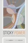 Image for Sticky power  : global financial networks in the world economy