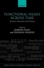 Image for Functional heads across time  : syntactic reanalysis and change