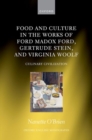 Image for Food and culture in Ford Madox Ford, Gertrude Stein, and Virginia Woolf  : culinary civilizations
