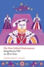 Image for King Henry VIII; or All is True The New Oxford Shakespeare