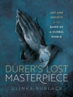 Image for Durer&#39;s Lost Masterpiece