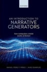 Image for An introduction to narrative generators  : how computers create works of fiction