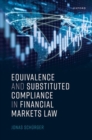 Image for Equivalence and substituted compliance in financial markets law
