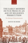Image for The Early Modern Dutch Press in an Age of Religious Persecution
