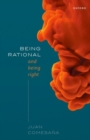 Image for Being rational and being right