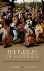 Image for The pursuit of happiness  : philosophical and psychological foundations of utility