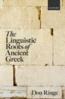 Image for The linguistic roots of ancient Greek