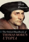 Image for The Oxford Handbook of Thomas More&#39;s Utopia