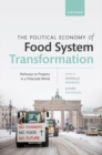 Image for The Political Economy of Food System Transformation