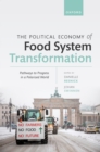 Image for Political Economy of Food System Transformation: Pathways to Progress in a Polarized World