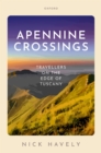 Image for Apennine Crossings: Travellers on the Edge of Tuscany