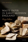 Image for Waste paper in early modern England  : privy tokens