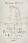 Image for Shelleyan reimaginings and influence  : new relations